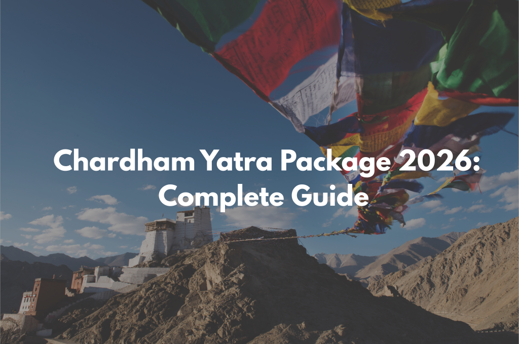 Chardham Yatra Package 2026: Complete Guide