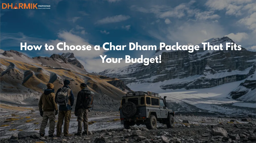 Char Dham Yatra Tour Packages 2026 – Kedarnath, Badrinath, Gangotri and Yamunotri pilgrimage by Dharmik Paryatan